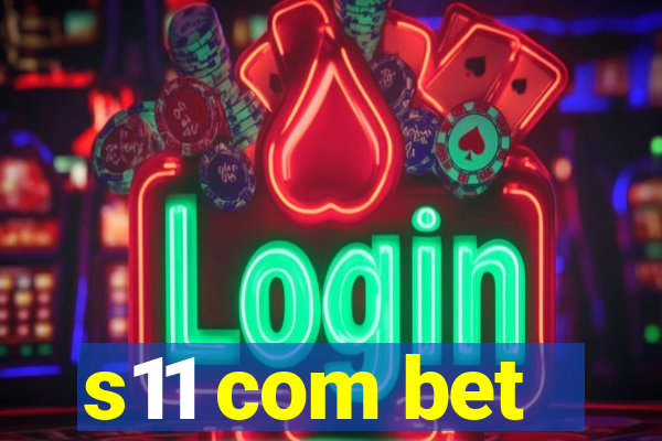 s11 com bet
